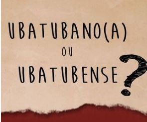 Quem nasce em Ubatuba é Ubatubano ou Ubatubense?